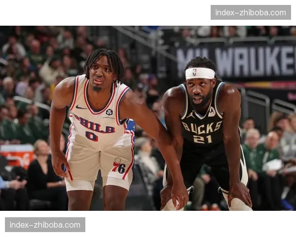 深度复盘：雄鹿与76人一役，揭示大个子球员在攻防转换中的新角色演变