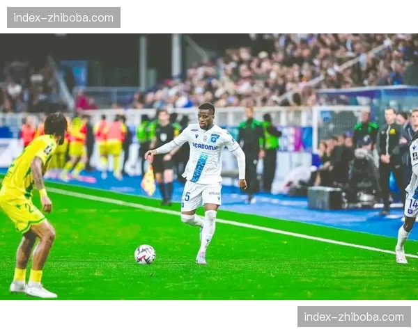 欧塞尔0-0南特，两队均未能取得胜利缓解保级压力